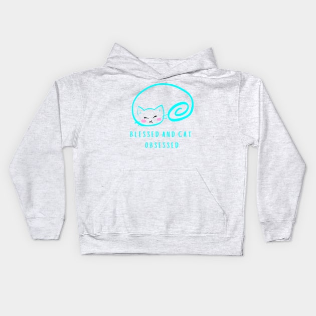 BLESSED AND CAT OBSESSED/ Cute Kitten Kids Hoodie by Rightshirt